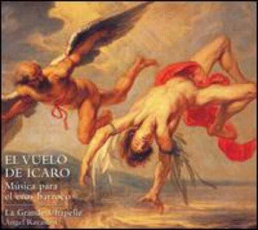 La Grande Chapelle, Spanish Anonymous, Bernardo Murillo, Juan Cabanilles, Manuel Machado, Mateo Romero Vuelvo De Icaro CD