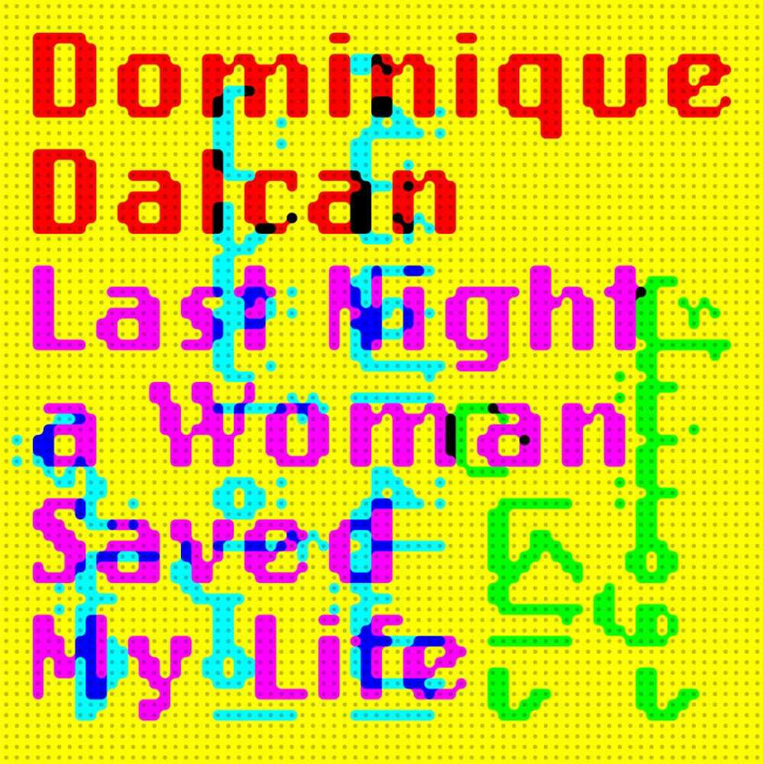 Dominique Dalcan Last Night A Woman Saved My Life CD