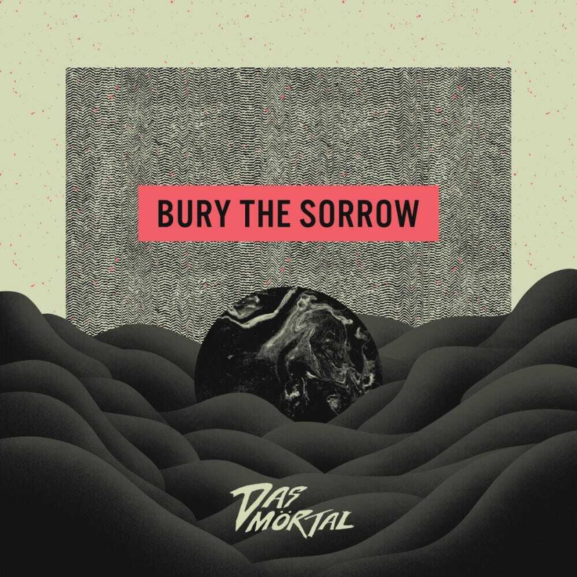Das Mörtal Bury The Sorrow CD