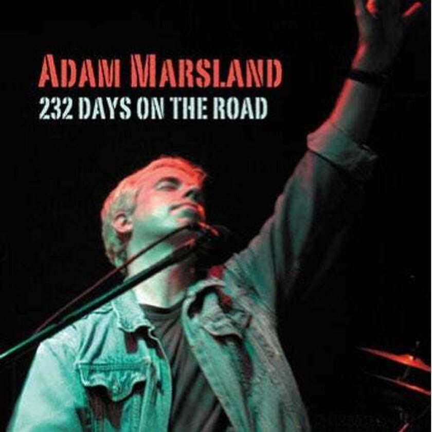 Adam Marsland 232 Days On The Road CD