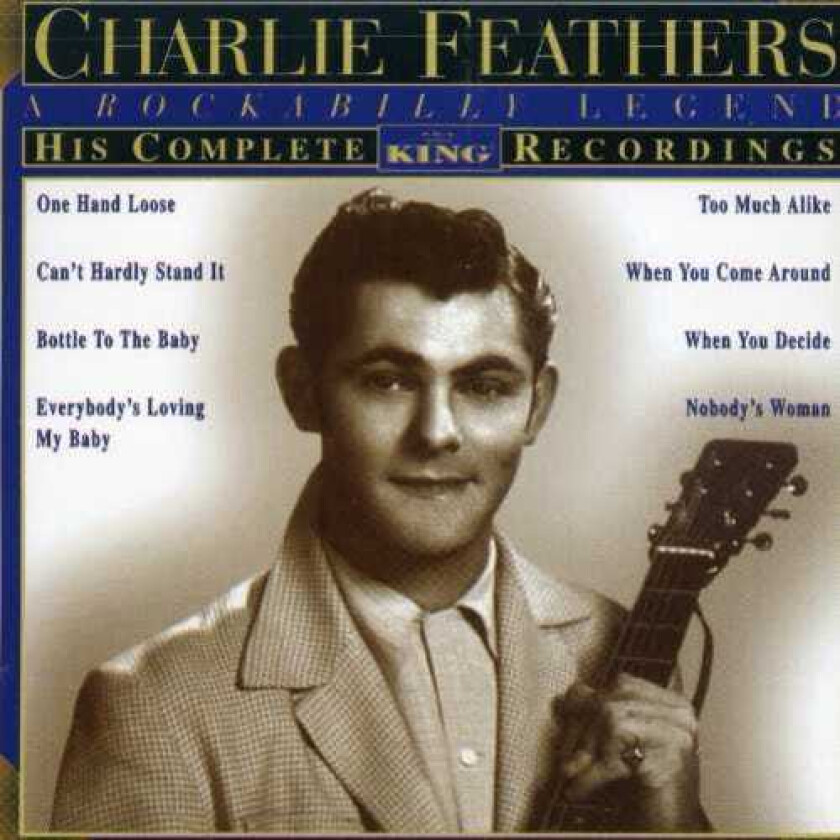 Charlie Feathers His Complete King Recordings CD