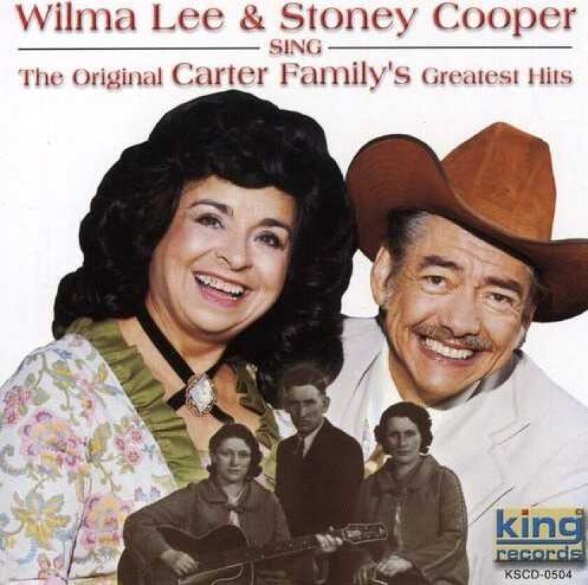 Wilma Lee & Stoney Cooper Sing The Original Carter Family's Greatest Hits CD