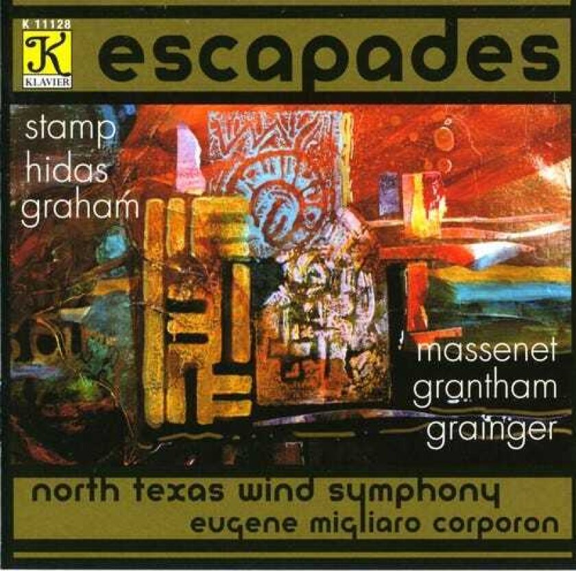 North Texas Wind Symphony, Micah Standley, DONALD GRANTHAM, Frigyes Hidas, Jack Stamp, Peter Graham Escapades CD