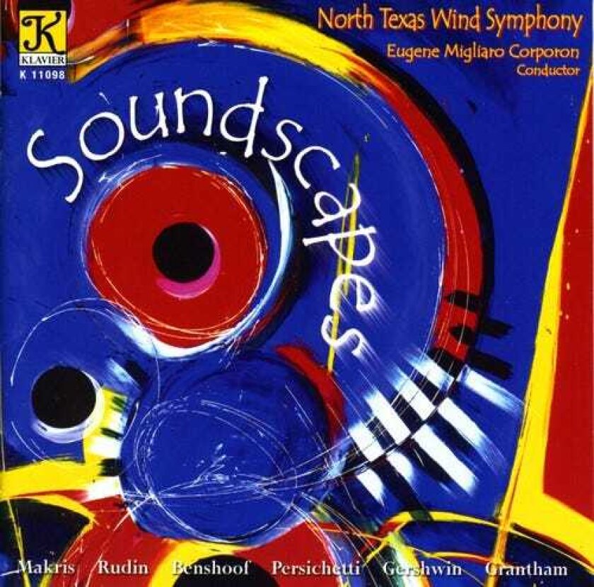 North Texas Wind Symphony, Ella Marie Gray, Walter Gray, DONALD GRANTHAM, Ken Benshoof, Rolf Rudin, Vincent Persichetti Soundscapes CD