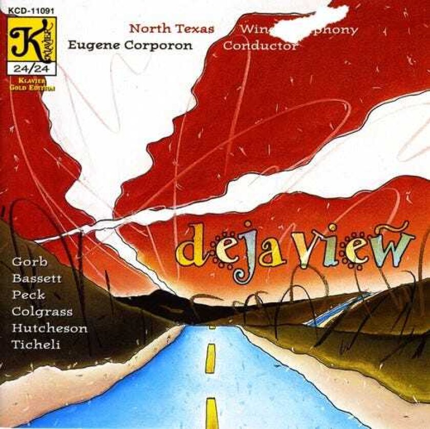 North Texas Wind Sympony, Leslie Bassett, Michael Colgrass, Russell Peck Deja View CD