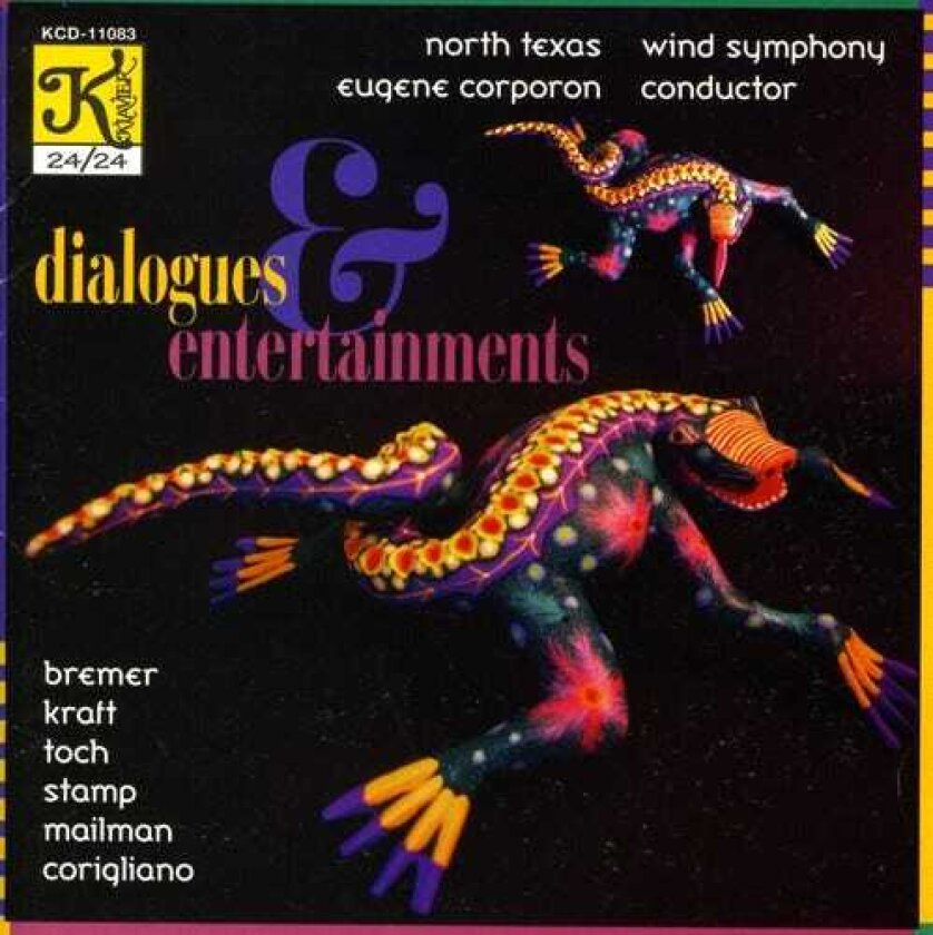 North Texas Wind Symphony, Ernst Toch, Jack Stamp, John Corigliano, William Kraft Dialogues & Entertainments CD