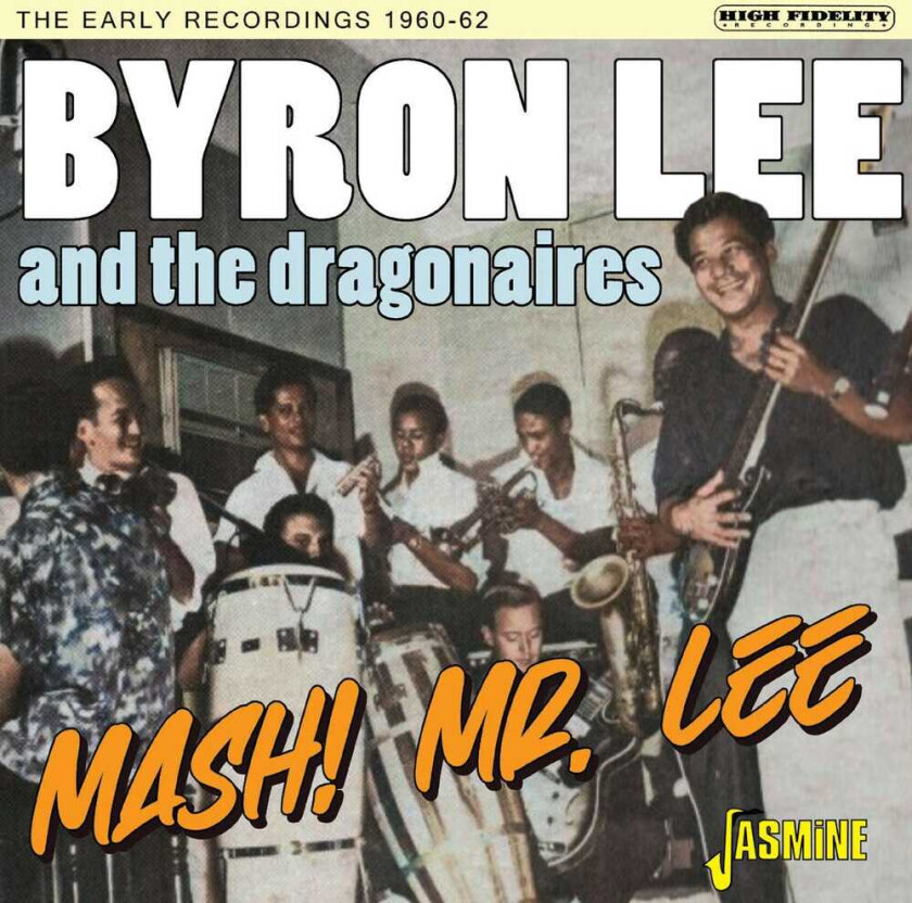 Byron Lee & The Dragonaires Mash Mr Lee: The Early Recordings 19601962 CD