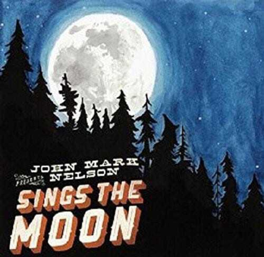 John Nelson Mark Sings The Moon CD