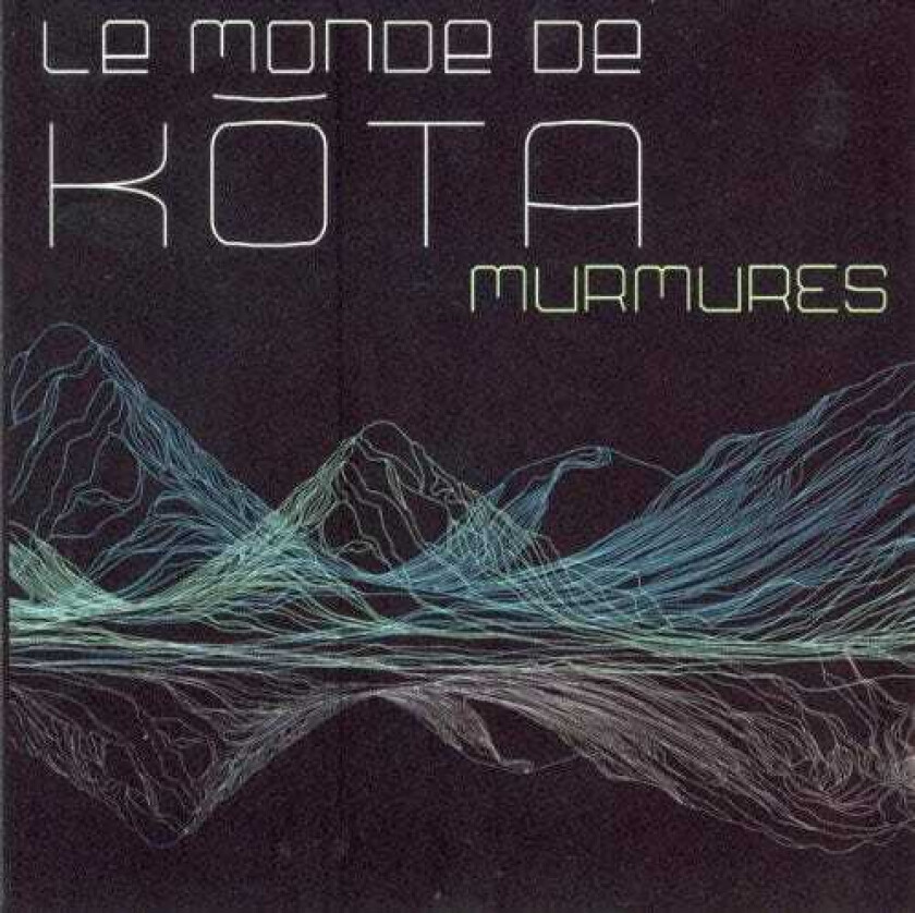 Le Monde De Kota Murmures CD