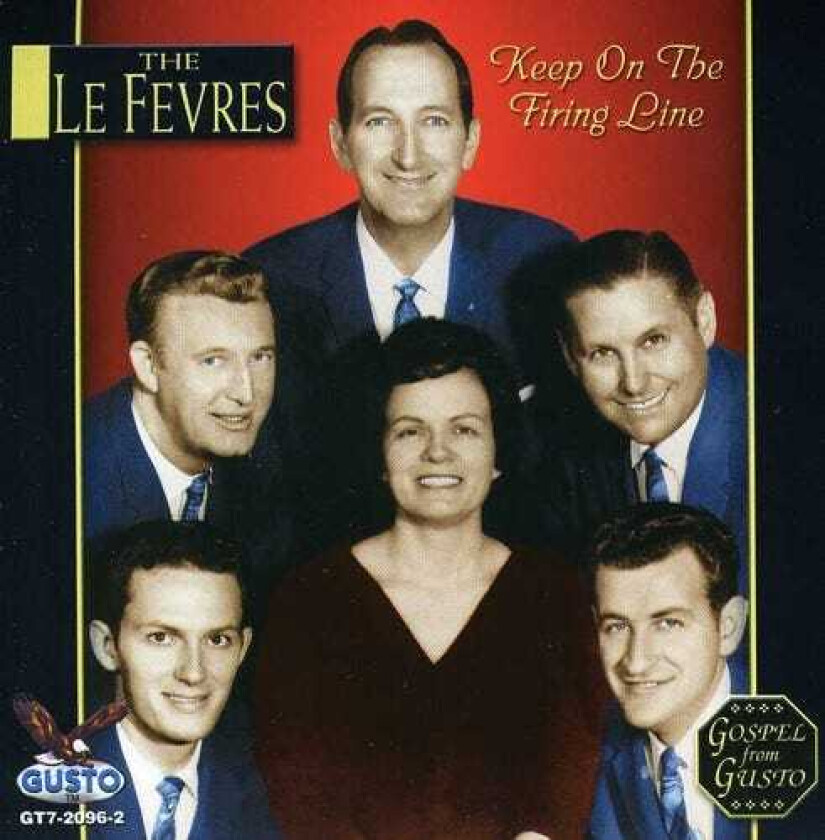 The Le Fevres Keep On The Firing Line CD