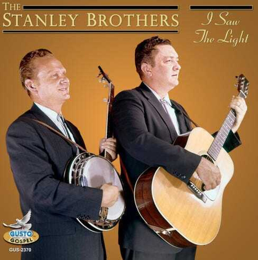 The Stanley Brothers I Saw The Light CD