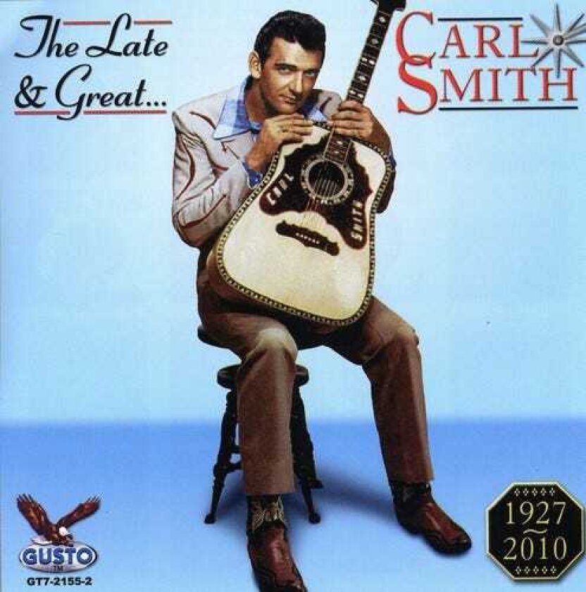Carl Smith Late & Great Carl Smith CD