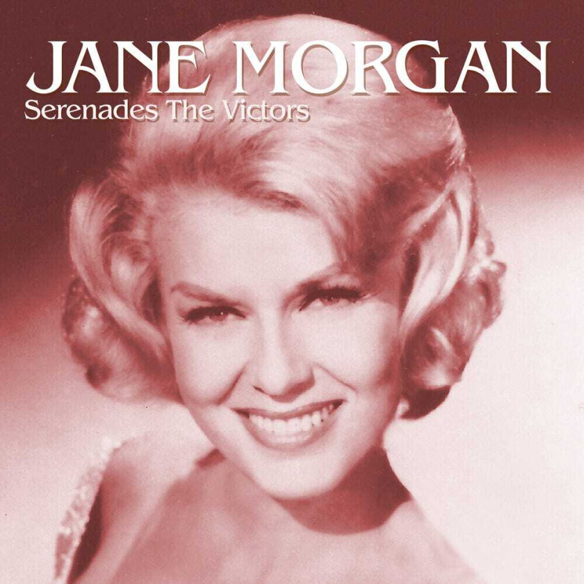 Jane Morgan Jane Morgan Serenades The Victors CD