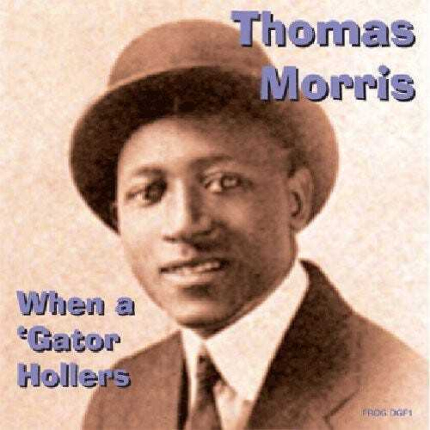 Thomas Morris When A Gator Hollars CD