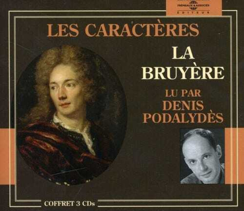 Denis Podalydès Caracteres: Bruyere CD