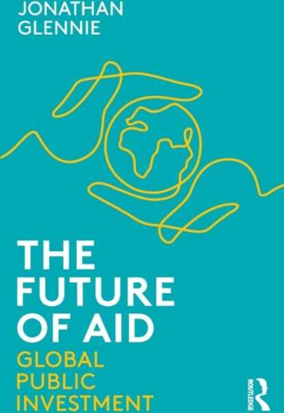 The Future of Aid Global Public Investment