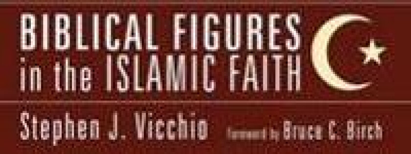 Biblical Figures in the Islamic Faith
