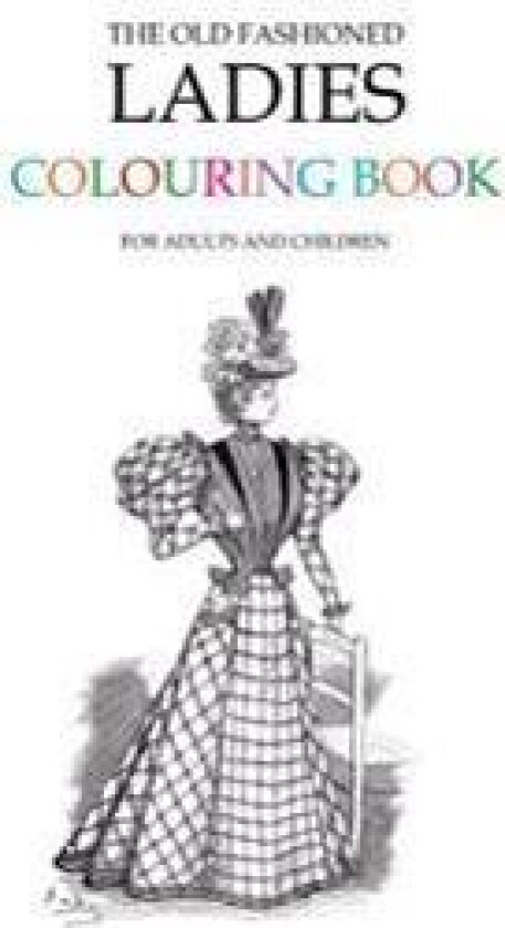 The Old Fashioned Ladies Colouring Book