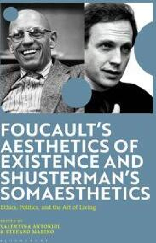 Foucault's Aesthetics of Existence and Shusterman's Somaesthetics