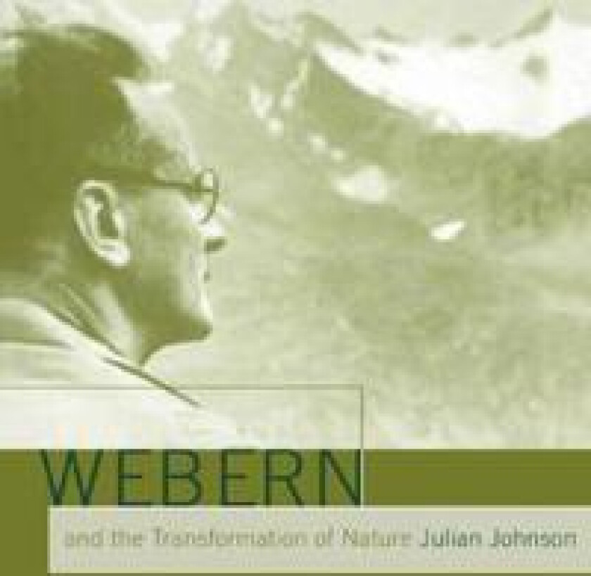 Webern and the Transformation of Nature