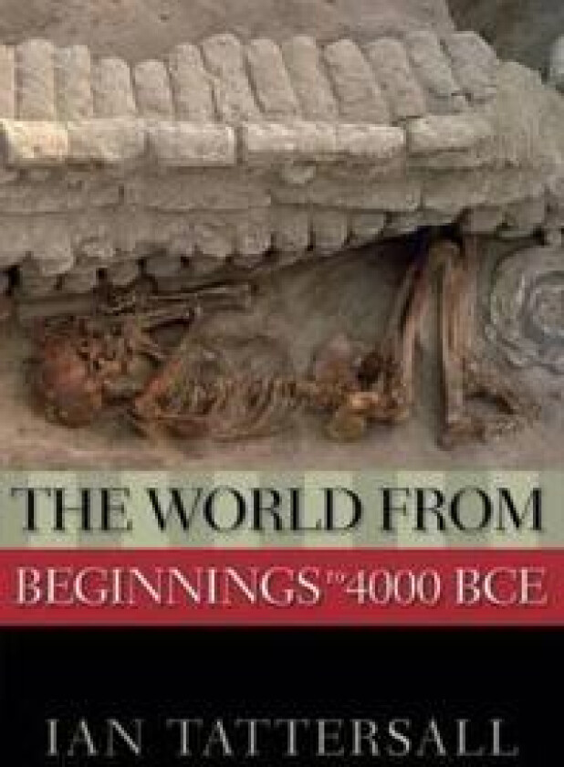 The World from Beginnings to 4000 BCE