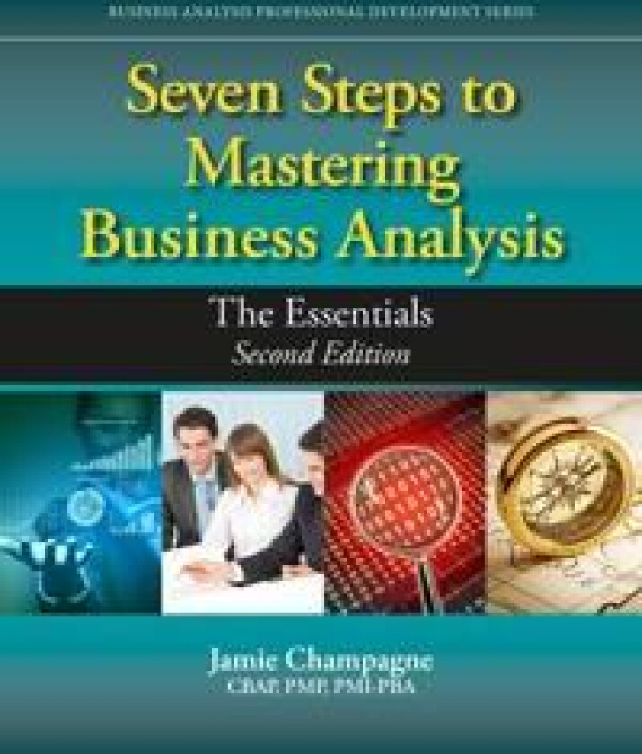 Seven Steps to Mastering Business Analysis