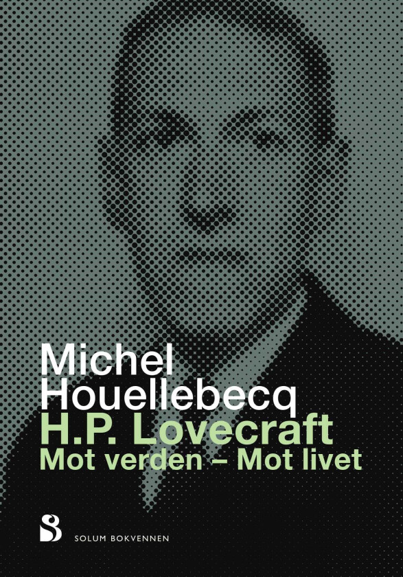 H.P. Lovecraft mot verden – mot livet