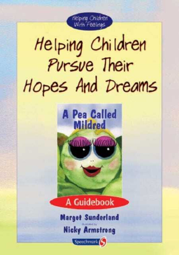 Helping Children Pursue Their Hopes and Dreams A Guidebook