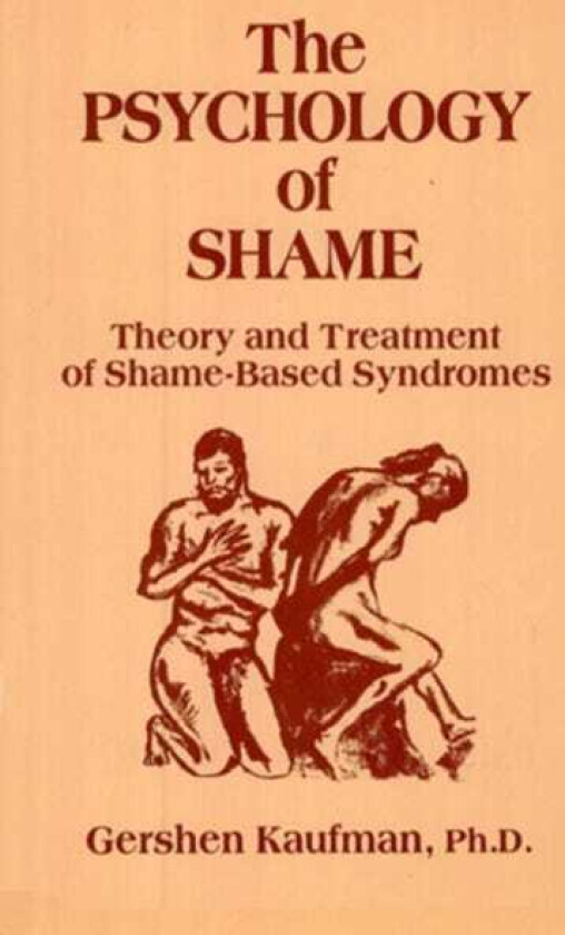 Psychology of Shame Theory and Treatment of ShameBased Syndromes