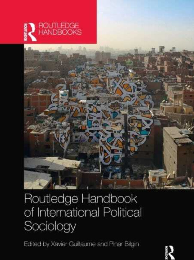 Routledge Handbook of International Political Sociology