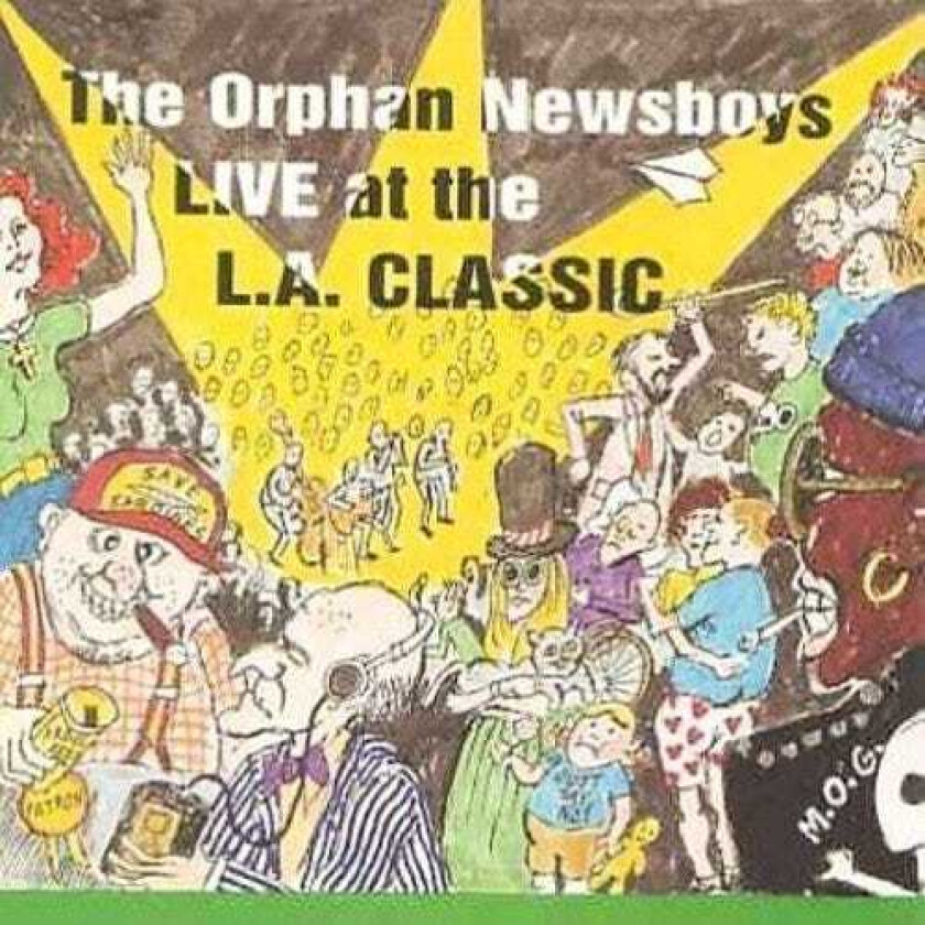 The Orphan Newsboys Live At The L.a. Classic CD