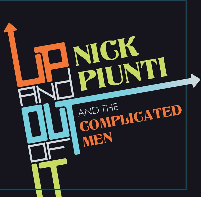Nick Piunti Up And Out Of It CD