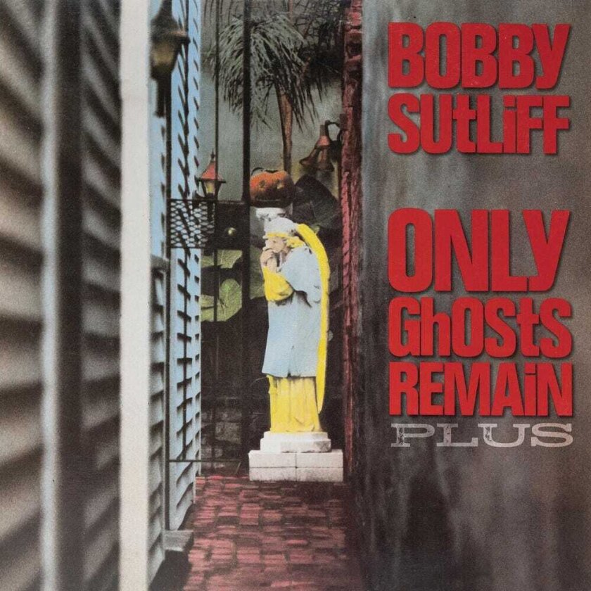 Bobby Sutliff Only Ghosts Remain Plus CD