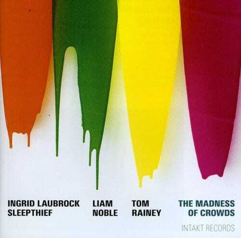 Ingrid Laubrock The Madness Crowds CD
