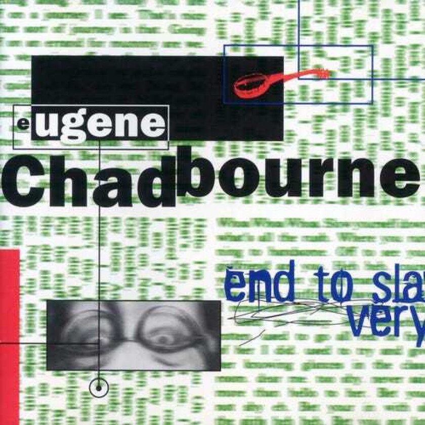 Eugene Chadbourne End To Slavery CD