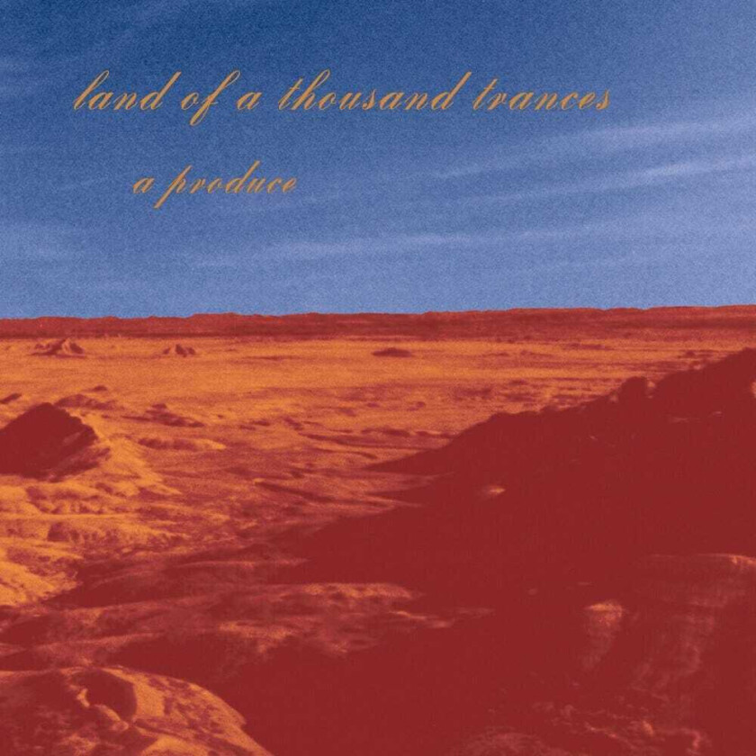 Produce Land Of A Thousand Trances CD