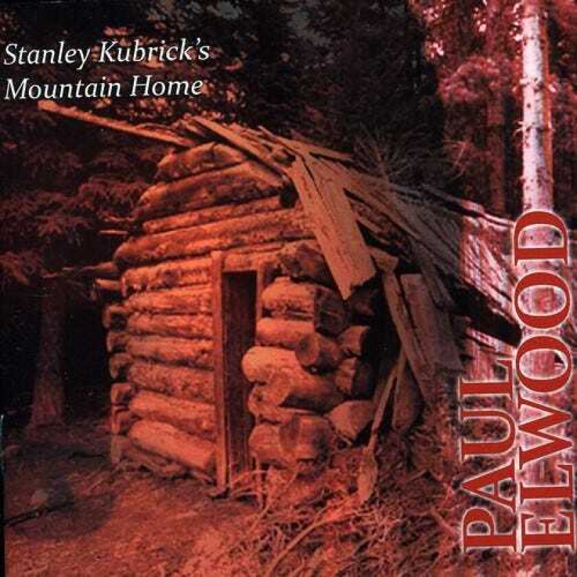 Paul Elwood, Hank Roberts, Ilana Davidson, John Hartford, Matthew Combs, Min Xiaofen, Stephen Drury, American Traditional, Irish Traditional Stanley Kubricks Mountain Home CD
