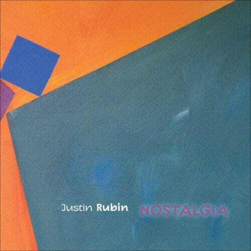 Justin Rubin, Gene Koshinski, Jefferson Campbell, Josh Aerie, Patrick O'keefe, Samuel Black, Shannon Wettstein Nostalgia CD