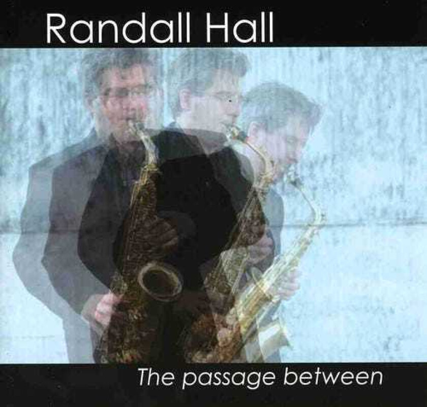 Randall Hall Passage Between CD