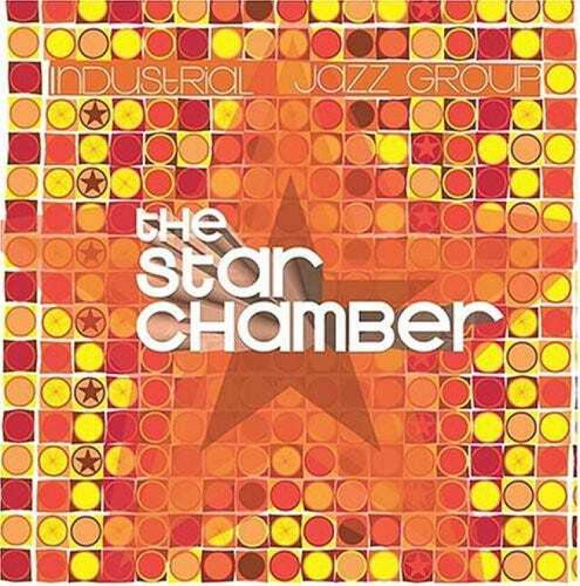 The Industrial Jazz Group Star Chamber CD