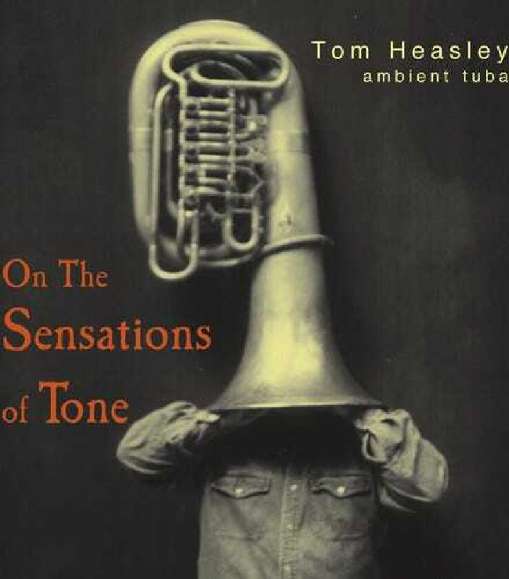 Tom Heasley On The Sensations Of Tone CD