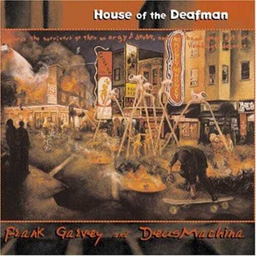 Frank Garvey, Diana Trimble, Richard Michos House Of The Deafman CD