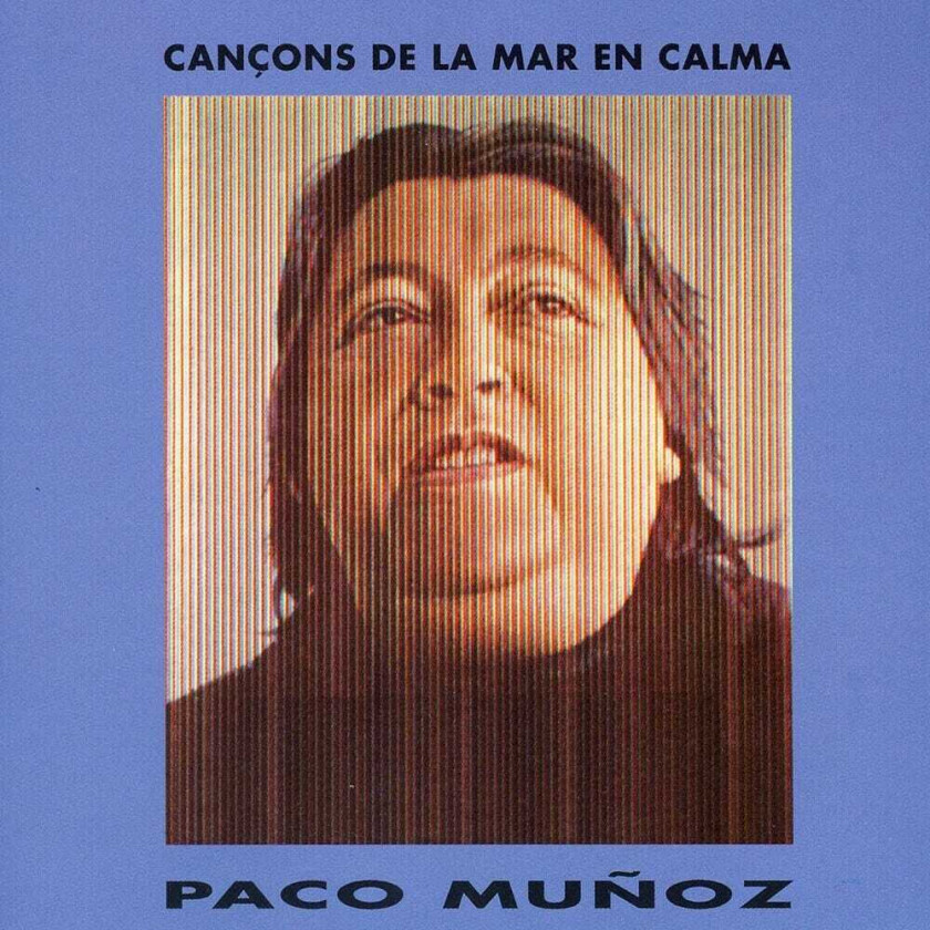 Paco Munoz Cancons De La Mar En Calma CD