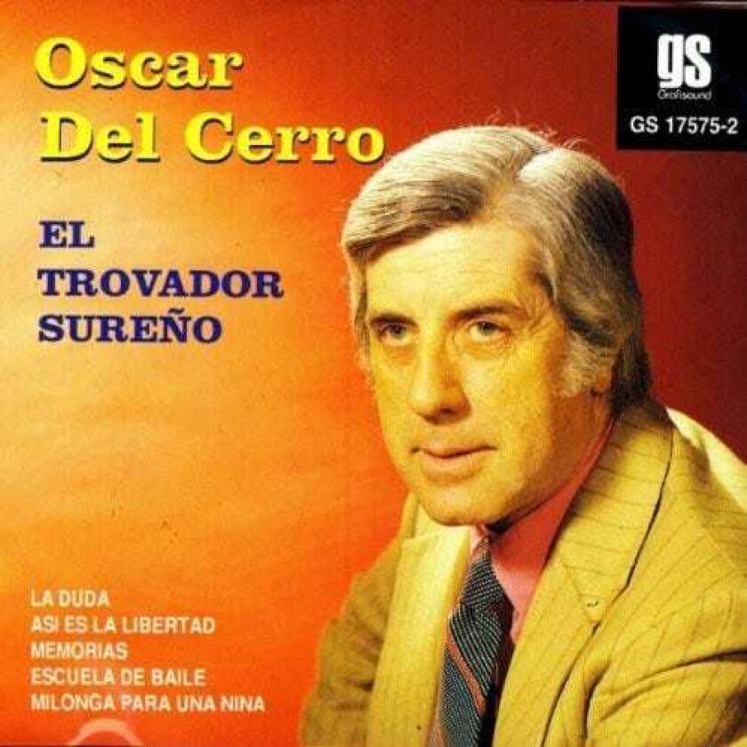 Oscar Del Cerro El Trovador Sureno CD