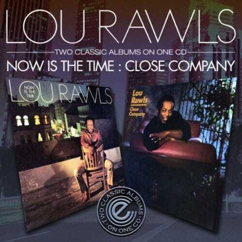 Lou Rawls Now Is The Time / Close Company CD