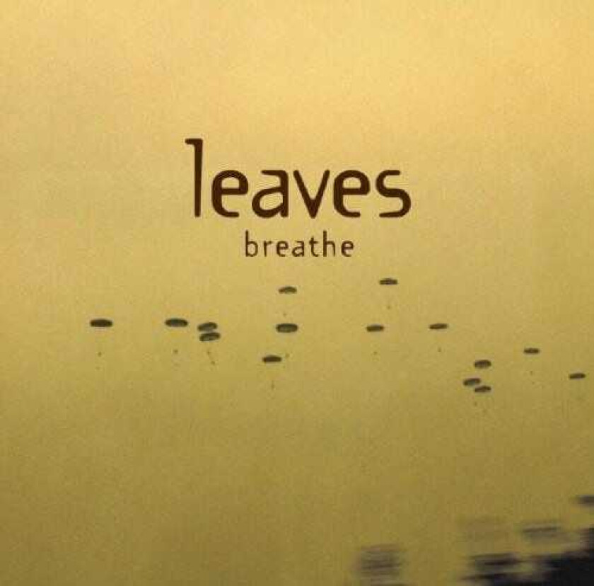 The Leaves Breathe CD