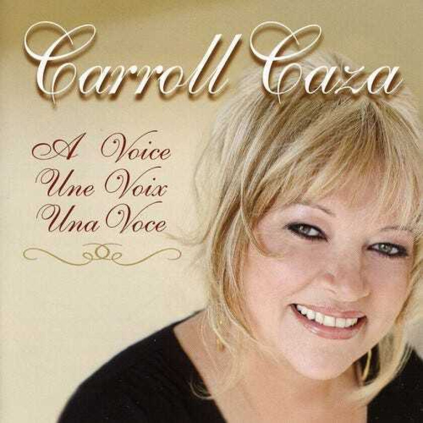 Carroll Caza Voice Un Voix Una Voice CD