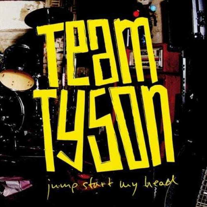 Team Tyson Jump Start My Head CD
