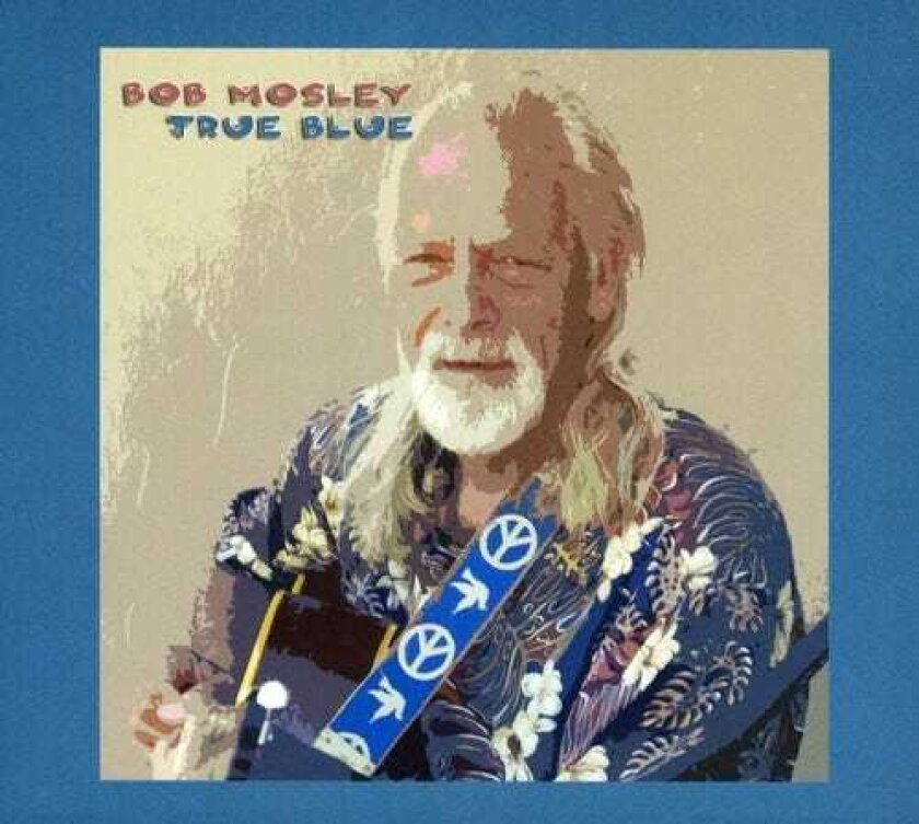 Bob Mosley True Blue CD