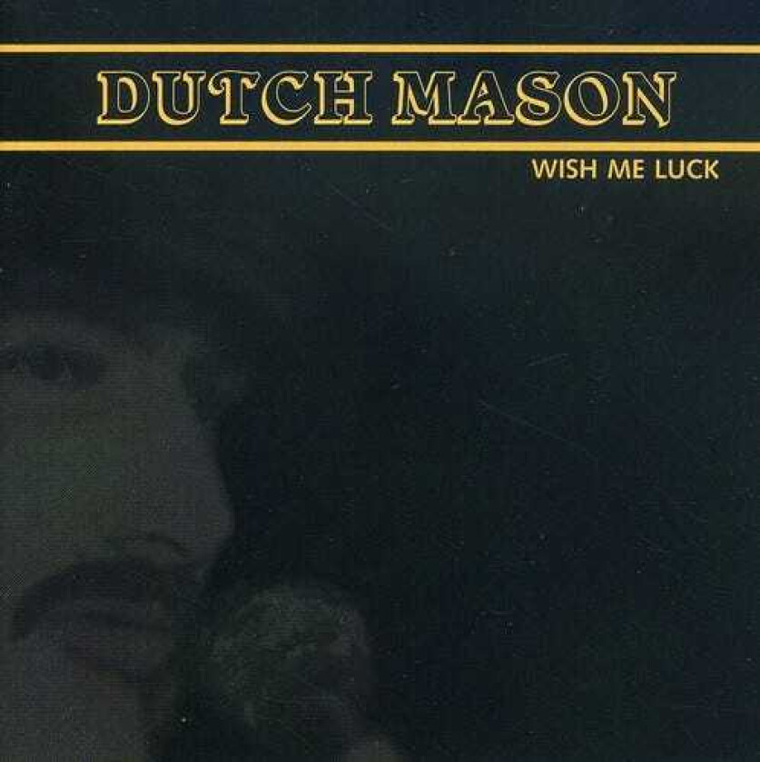 Dutch Mason Wish Me Luck CD